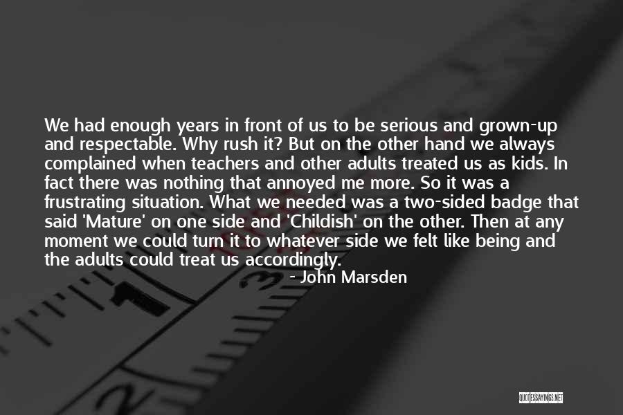 Childish Adults Quotes By John Marsden Childish Adults Quotes By John Marsden