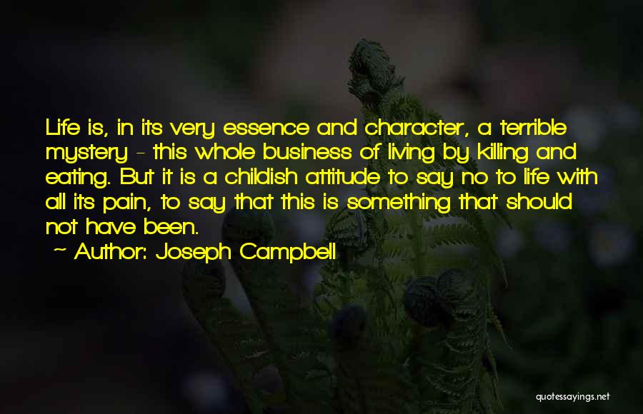 Childish Attitude Quotes By Joseph Campbell