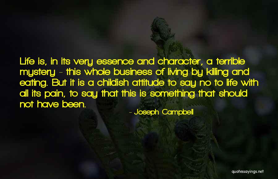 Childish Attitude Quotes By Joseph Campbell