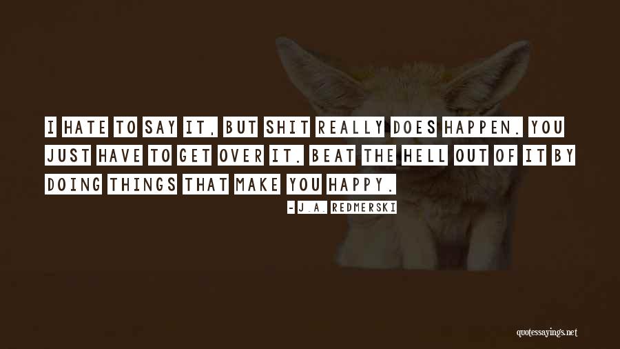 Childish Immature Behavior Quotes By J.A. Redmerski Childish Immature Behavior Quotes By J.A. Redmerski