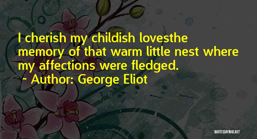 Childish Memories Quotes By George Eliot