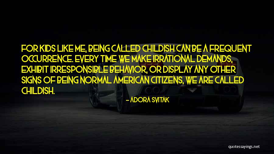 Childish Quotes By Adora Svitak Childish Quotes By Adora Svitak