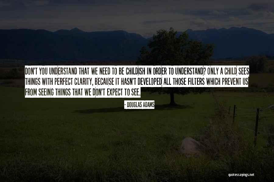 Childish Quotes By Douglas Adams Childish Quotes By Douglas Adams
