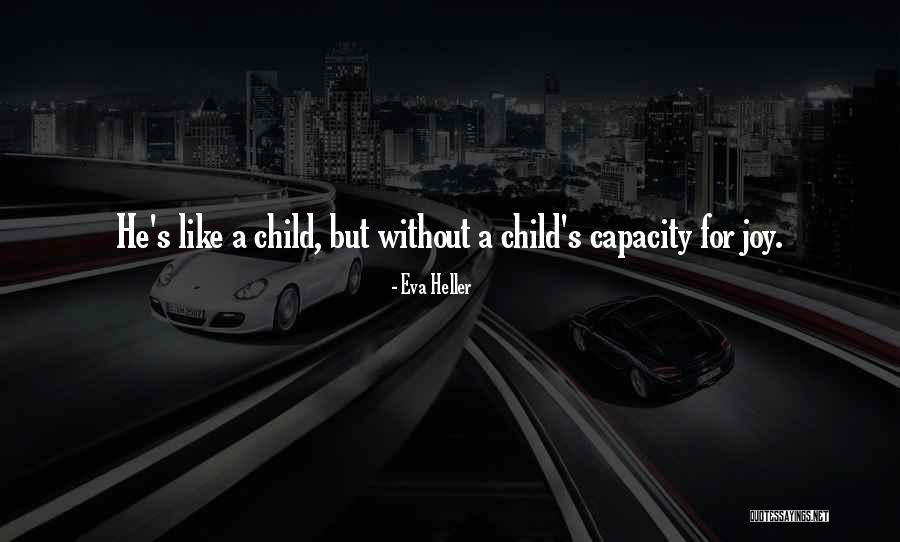 Childish Quotes By Eva Heller Childish Quotes By Eva Heller