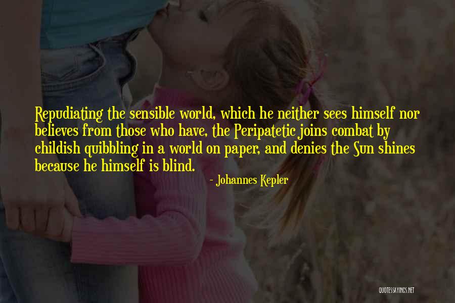 Childish Quotes By Johannes Kepler Childish Quotes By Johannes Kepler