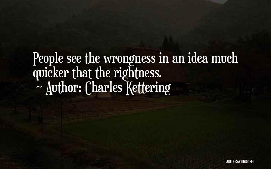 Childishly Trivial Quotes By Charles Kettering