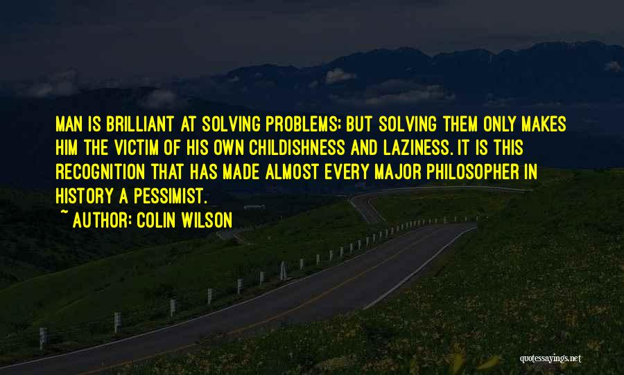 Childishness Quotes By Colin Wilson