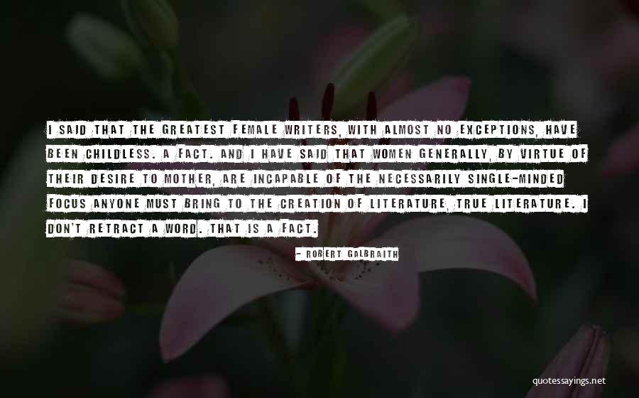Childless Mother Quotes By Robert Galbraith Childless Mother Quotes By Robert Galbraith