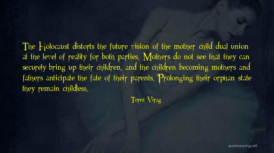 Childless Mother Quotes By Terez Virag Childless Mother Quotes By Terez Virag
