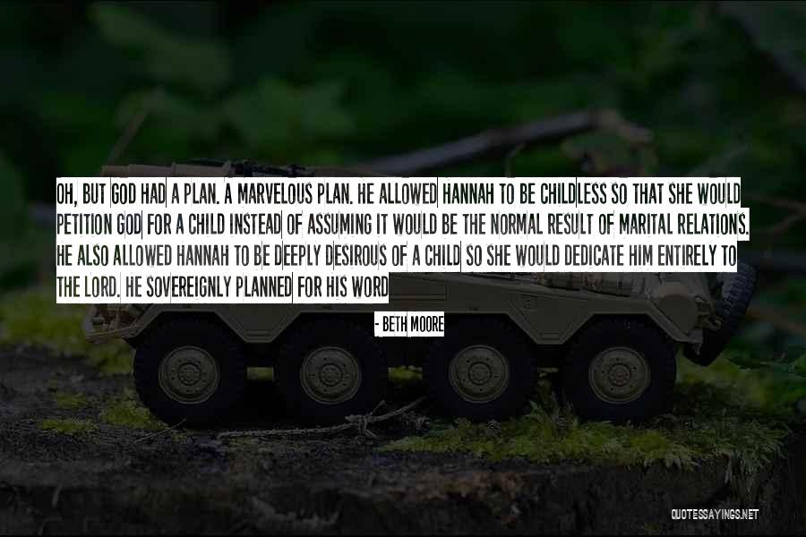 Childless Quotes By Beth Moore Childless Quotes By Beth Moore
