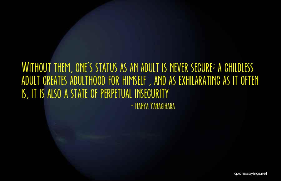 Childless Quotes By Hanya Yanagihara Childless Quotes By Hanya Yanagihara