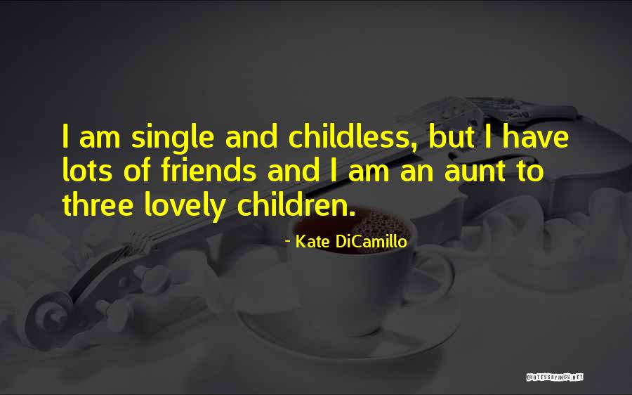 Childless Quotes By Kate DiCamillo Childless Quotes By Kate DiCamillo