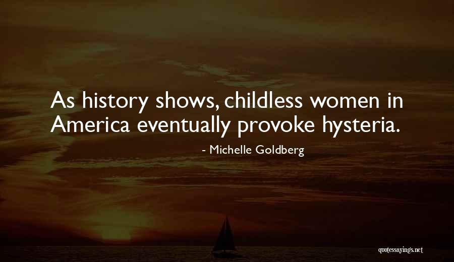 Childless Quotes By Michelle Goldberg Childless Quotes By Michelle Goldberg