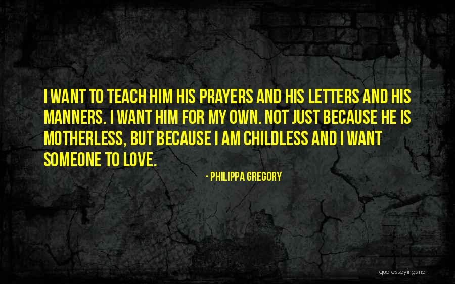 Childless Quotes By Philippa Gregory Childless Quotes By Philippa Gregory
