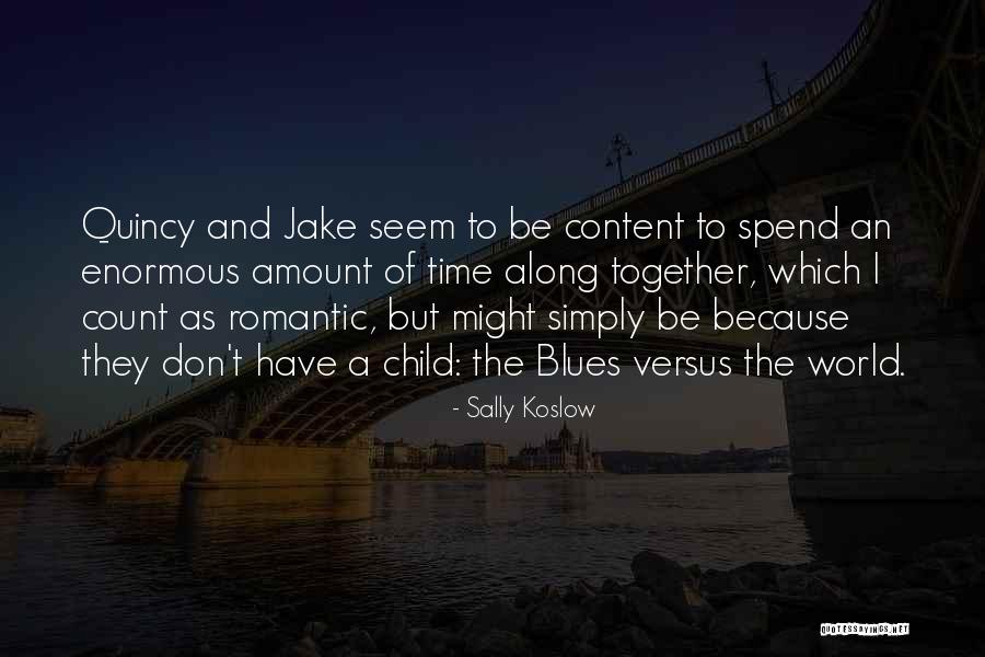 Childless Quotes By Sally Koslow Childless Quotes By Sally Koslow