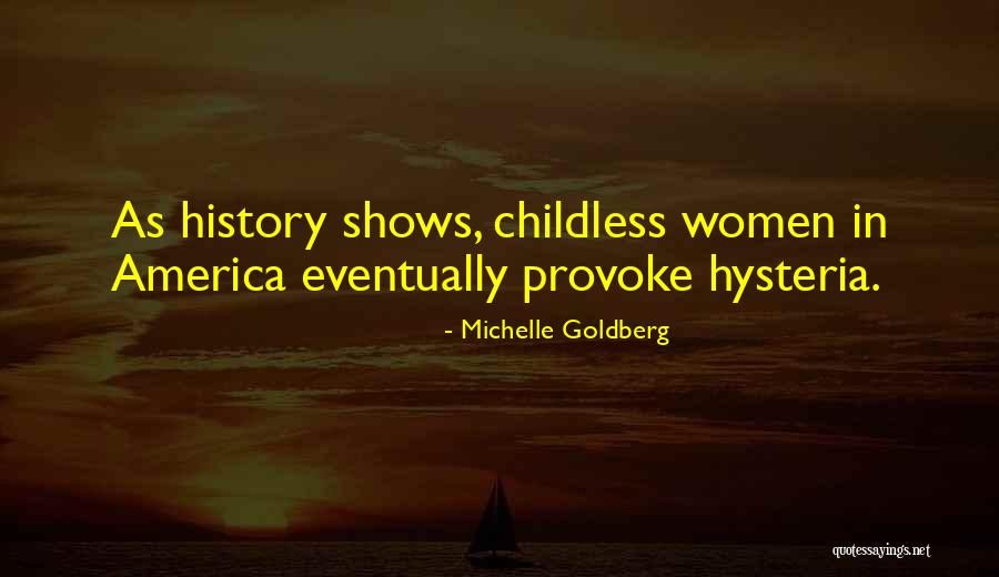 Childless Women Quotes By Michelle Goldberg Childless Women Quotes By Michelle Goldberg