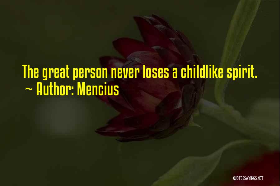 Childlike Attitude Quotes By Mencius