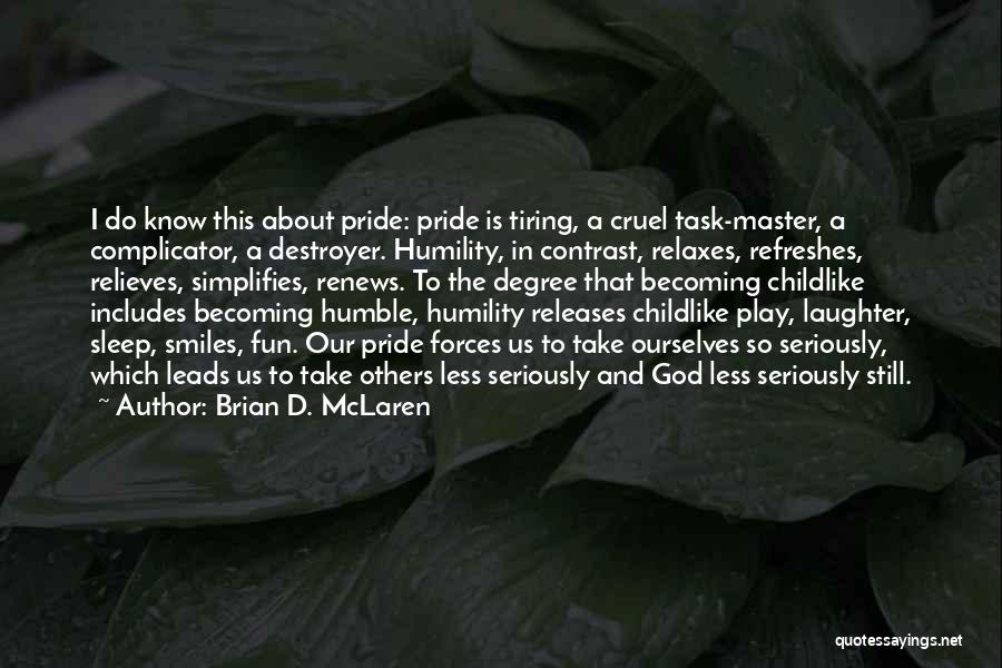 Childlike In Us Quotes By Brian D. McLaren