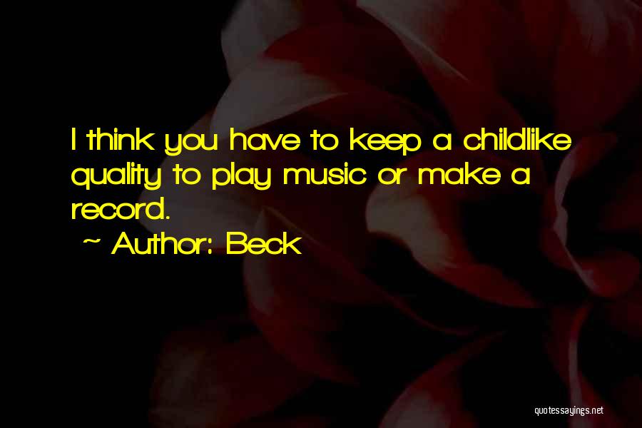 Childlike Quotes By Beck