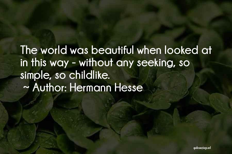 Childlike Quotes By Hermann Hesse