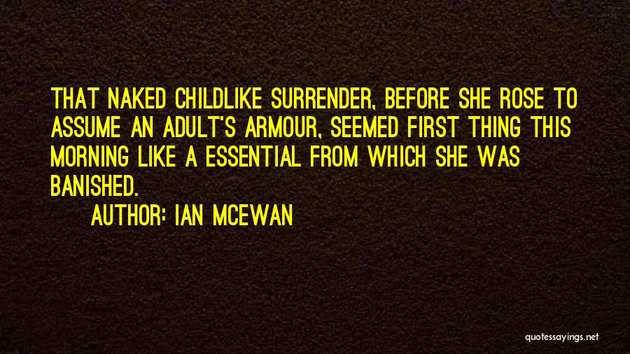 Childlike Quotes By Ian McEwan