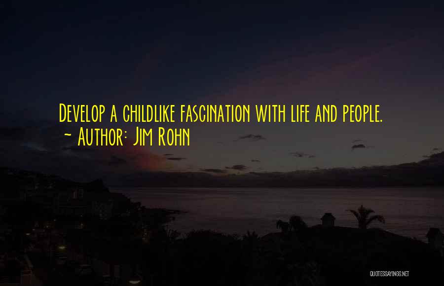 Childlike Quotes By Jim Rohn