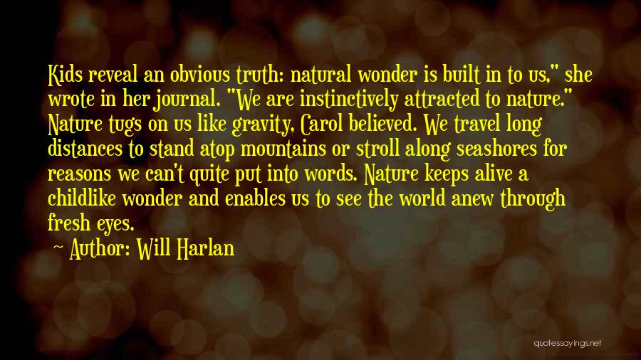Childlike Wonder Quotes By Will Harlan