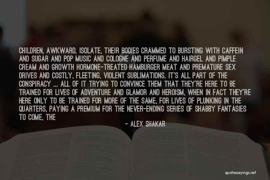 Children And Adventure Quotes By Alex Shakar Children And Adventure Quotes By Alex Shakar