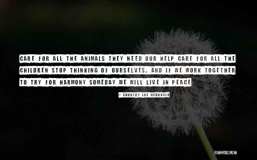 Children And Animals Quotes By Country Joe McDonald Children And Animals Quotes By Country Joe McDonald
