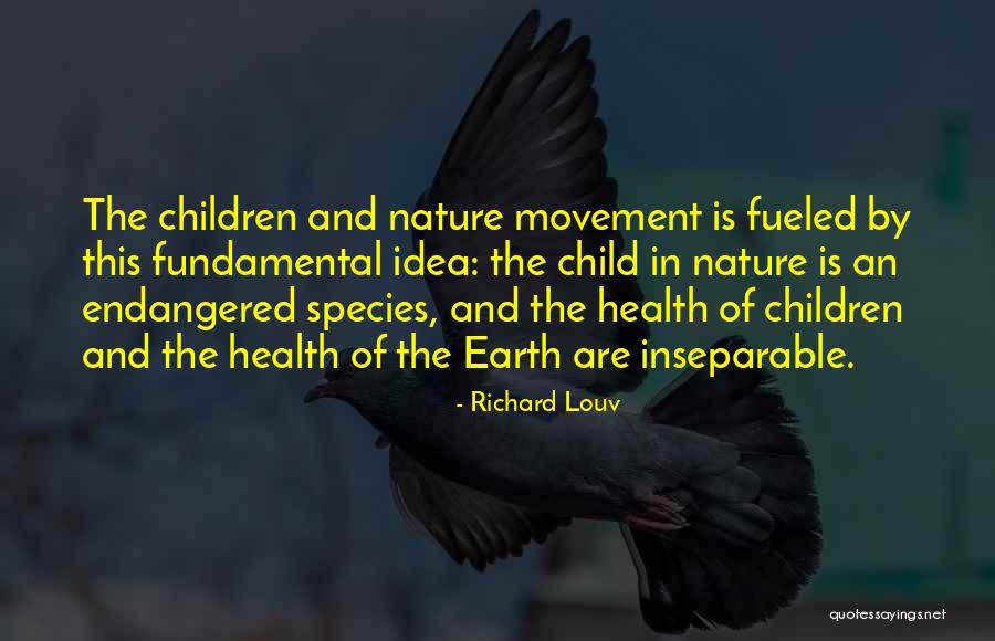 Children And Health Quotes By Richard Louv Children And Health Quotes By Richard Louv