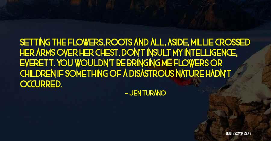 Children And Nature Quotes By Jen Turano Children And Nature Quotes By Jen Turano