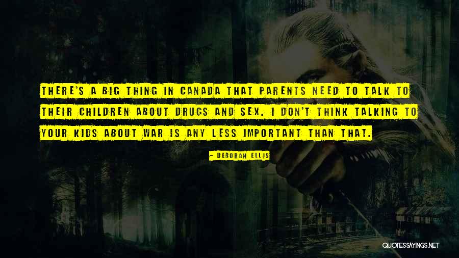 Children And Parents Quotes By Deborah Ellis Children And Parents Quotes By Deborah Ellis