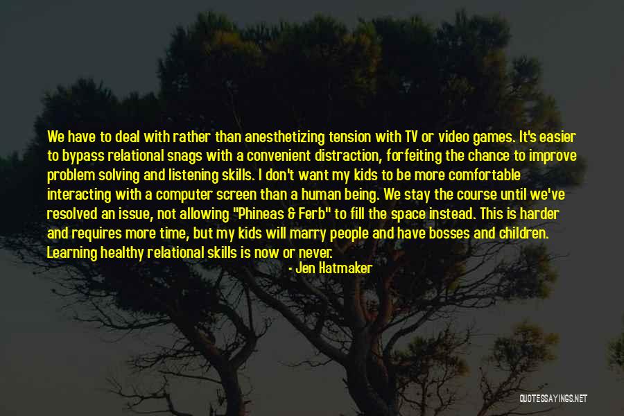 Children And Video Games Quotes By Jen Hatmaker Children And Video Games Quotes By Jen Hatmaker