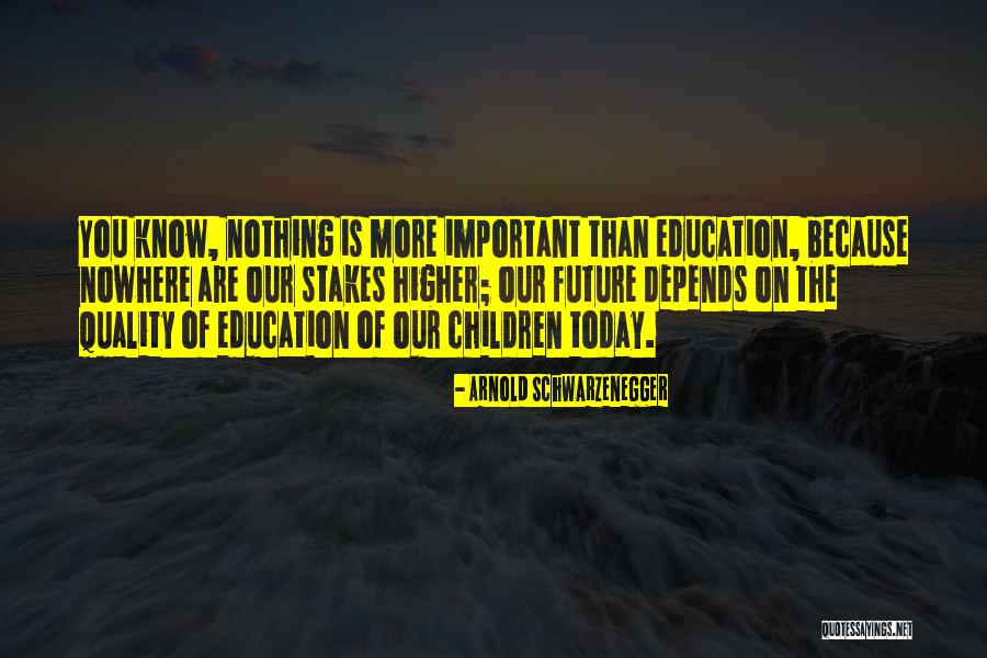 Children Are Our Future Quotes By Arnold Schwarzenegger Children Are Our Future Quotes By Arnold Schwarzenegger