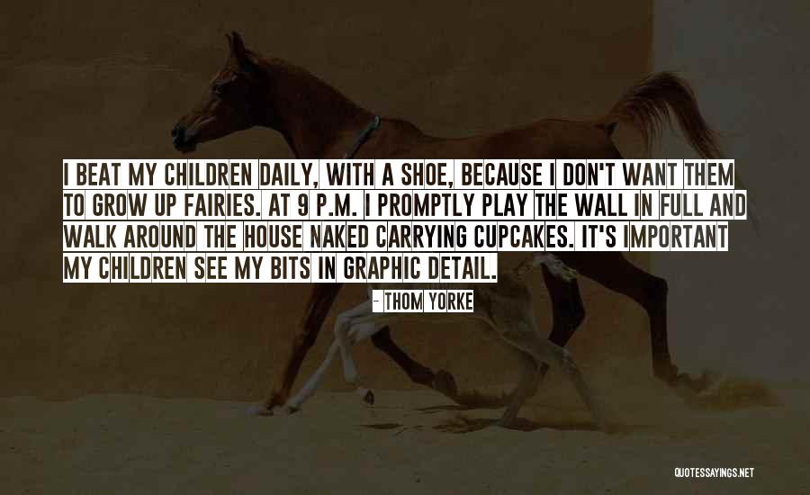 Children At Play Quotes By Thom Yorke Children At Play Quotes By Thom Yorke