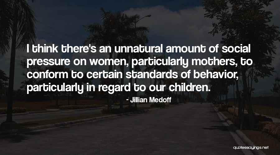 Children Behavior Quotes By Jillian Medoff Children Behavior Quotes By Jillian Medoff