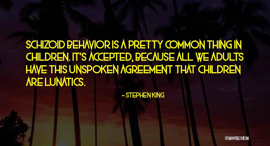 Children Behavior Quotes By Stephen King Children Behavior Quotes By Stephen King