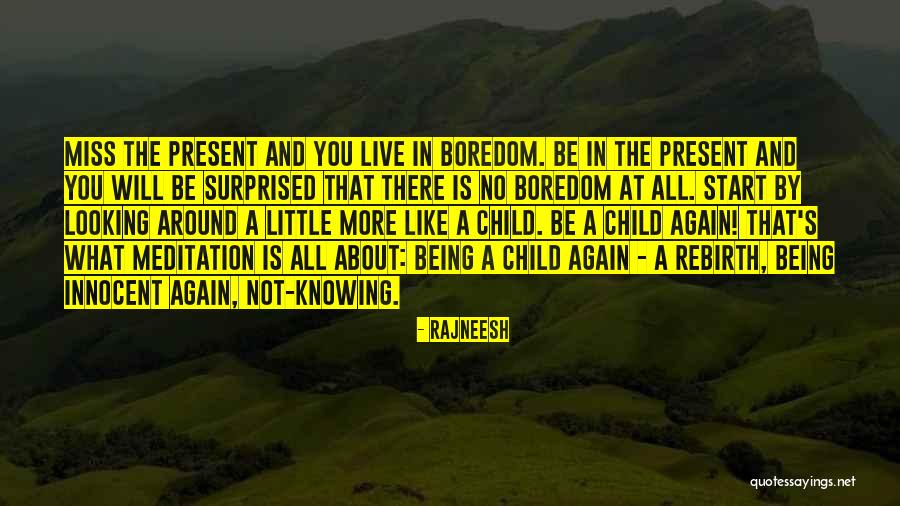Children Being Innocent Quotes By Rajneesh Children Being Innocent Quotes By Rajneesh