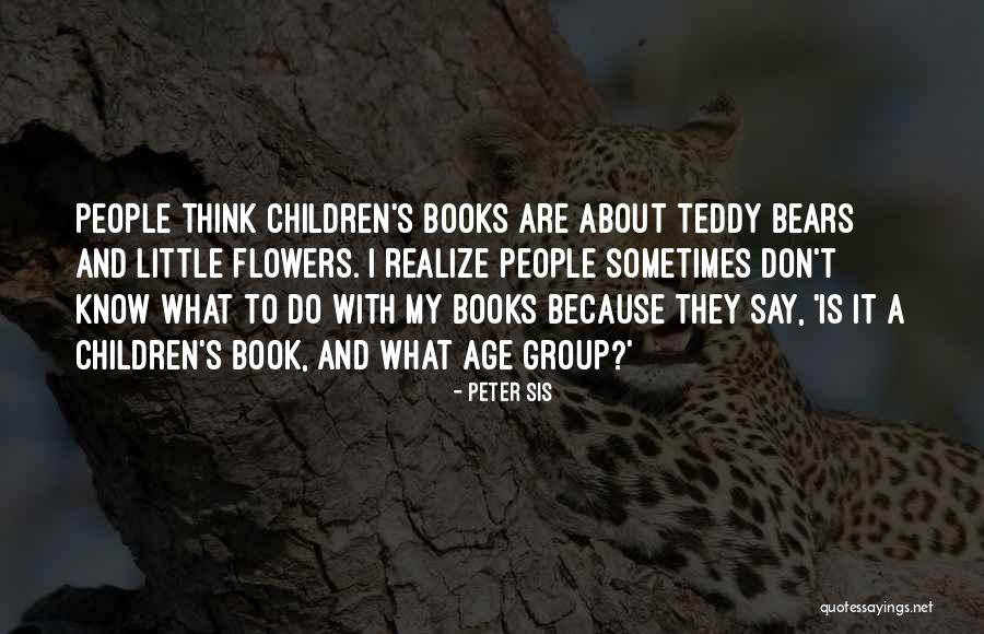 Children Book Quotes By Peter Sis Children Book Quotes By Peter Sis