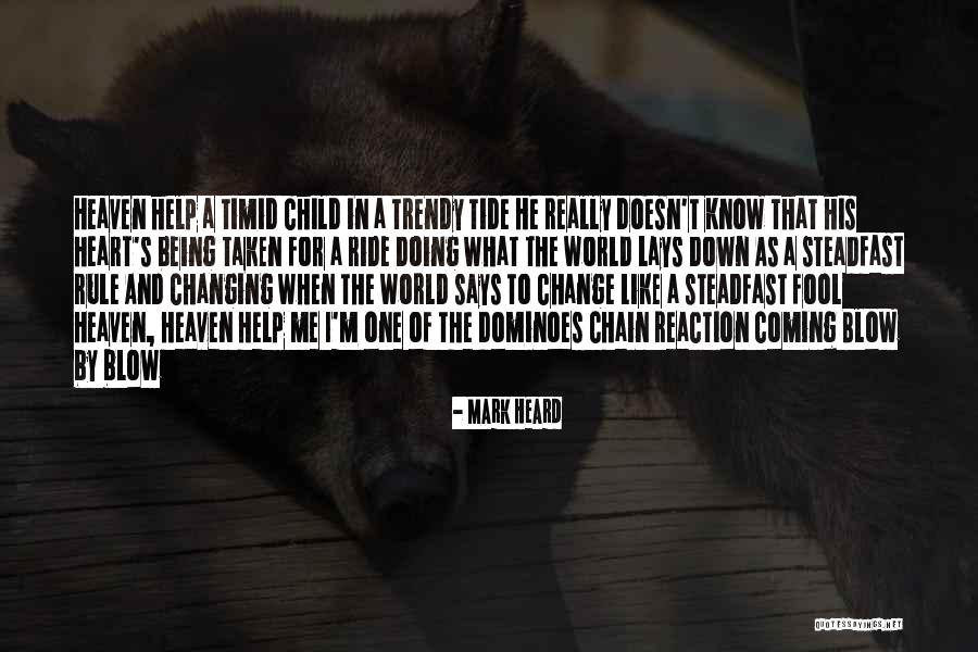 Children Changing The World Quotes By Mark Heard Children Changing The World Quotes By Mark Heard
