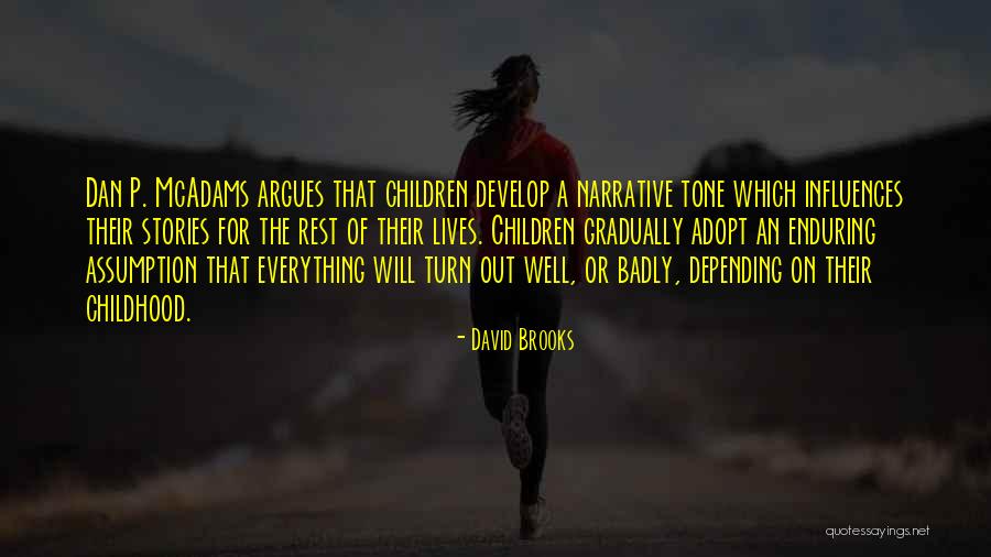 Children Depending On You Quotes By David Brooks Children Depending On You Quotes By David Brooks