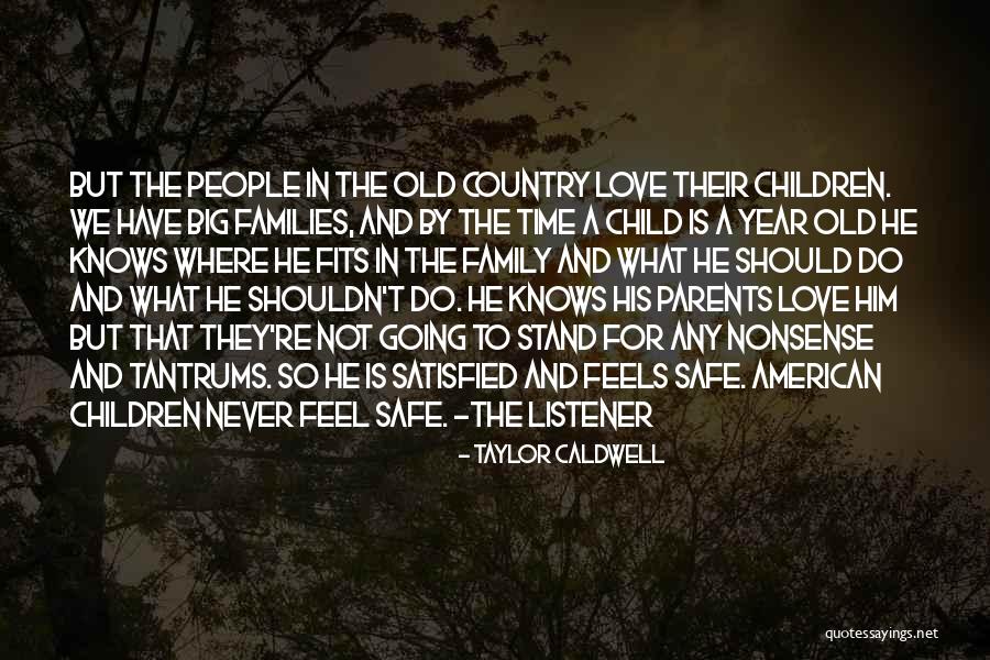Children Family Parenting Quotes By Taylor Caldwell Children Family Parenting Quotes By Taylor Caldwell