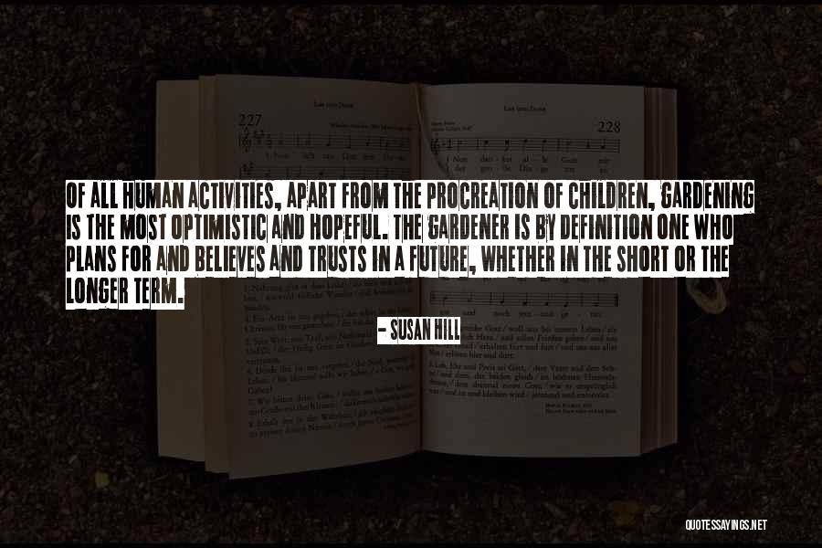 Children Future Quotes By Susan Hill Children Future Quotes By Susan Hill
