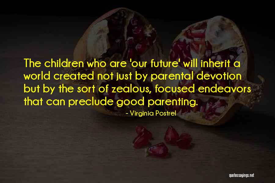 Children Future Quotes By Virginia Postrel Children Future Quotes By Virginia Postrel