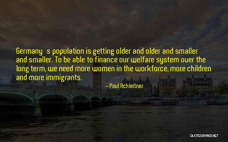 Children Getting Older Quotes By Paul Achleitner Children Getting Older Quotes By Paul Achleitner
