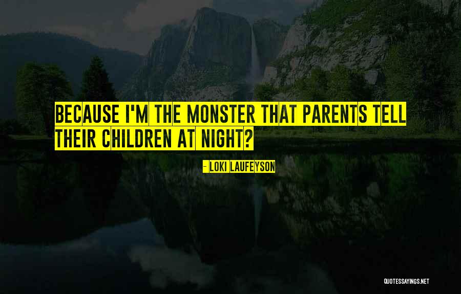 Children Have 2 Parents Quotes By Loki Laufeyson