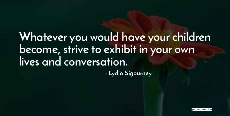 Children Have A Conversation Quotes By Lydia Sigourney Children Have A Conversation Quotes By Lydia Sigourney
