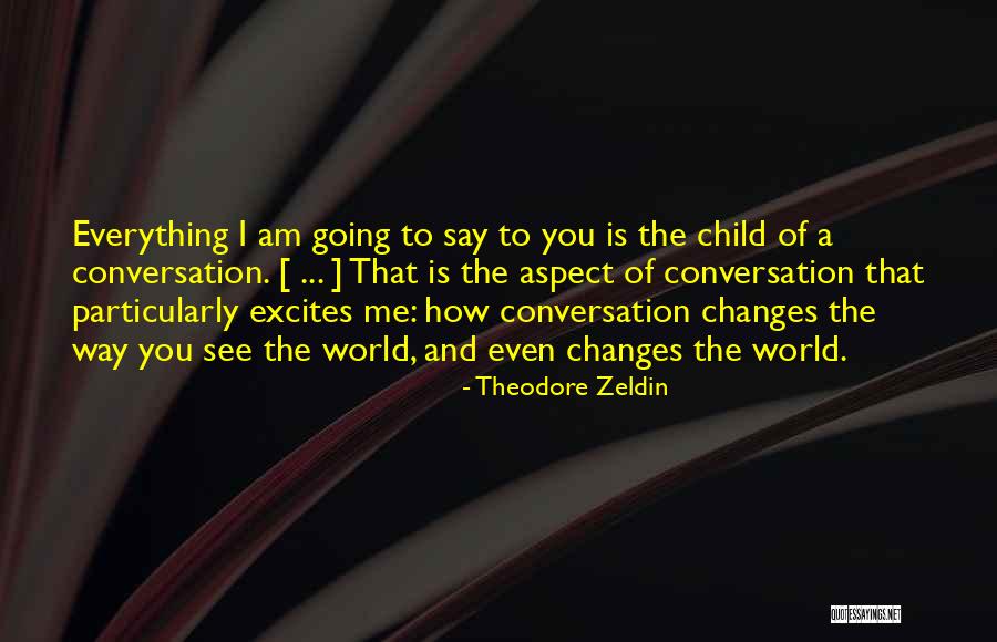 Children Have A Conversation Quotes By Theodore Zeldin Children Have A Conversation Quotes By Theodore Zeldin