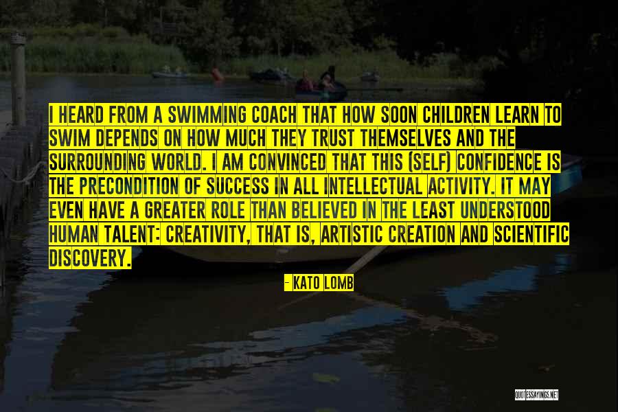 Children Have Talent Quotes By Kato Lomb Children Have Talent Quotes By Kato Lomb