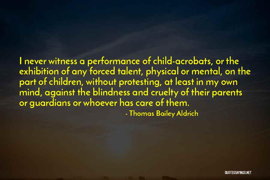 Children Have Talent Quotes By Thomas Bailey Aldrich Children Have Talent Quotes By Thomas Bailey Aldrich